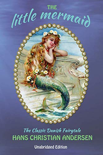 The Little Mermaid: The Classic Danish Fairytale (Unabridged)